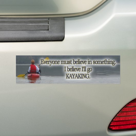 KAYAKING MOTTO/QUOTE BUMPERSTICKER (Op auto)