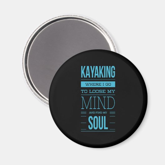 Kayaking waar ik mijn geest ga loslaten magneet (Voorkant / Achterkant)