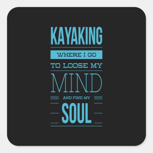 Kayaking waar ik mijn geest ga loslaten vierkante sticker (Voorkant)