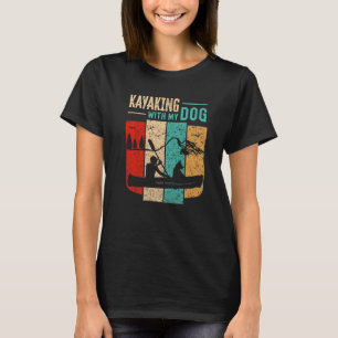 Kayaking with Dog Retro  Canoe Outdoor Kaya T-shirt