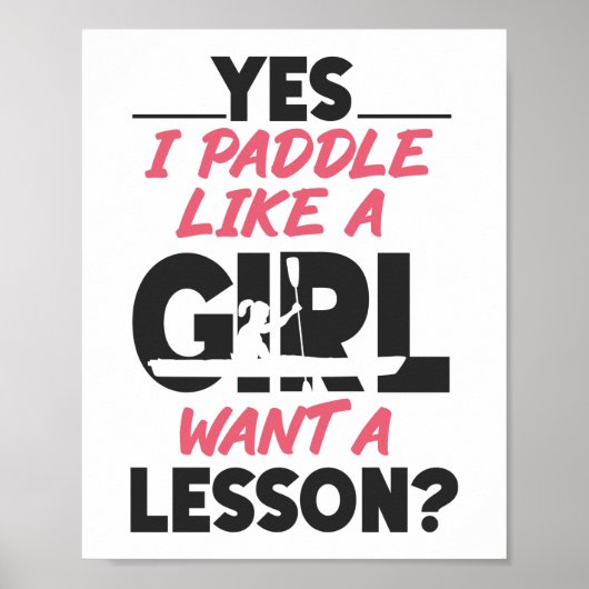 Kayaking Yes I Paddle Like A Girl Want A Lesson Poster (Voorkant)