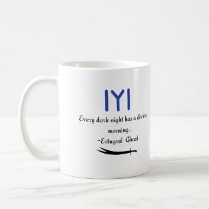 Kayi Ertugrul Ghazi Quote on hope Koffiemok