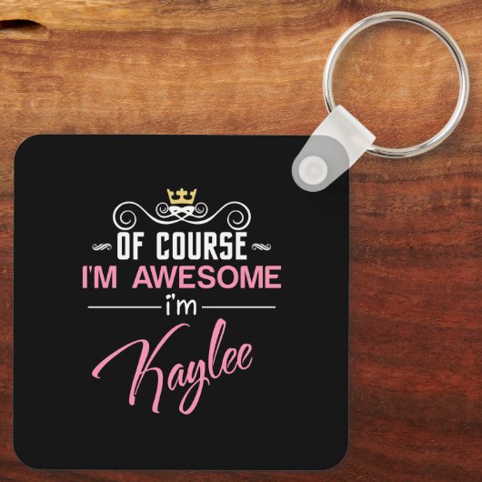 Kaylee Natuurlijk ben ik Geweldige naam Sleutelhanger (Achterkant)