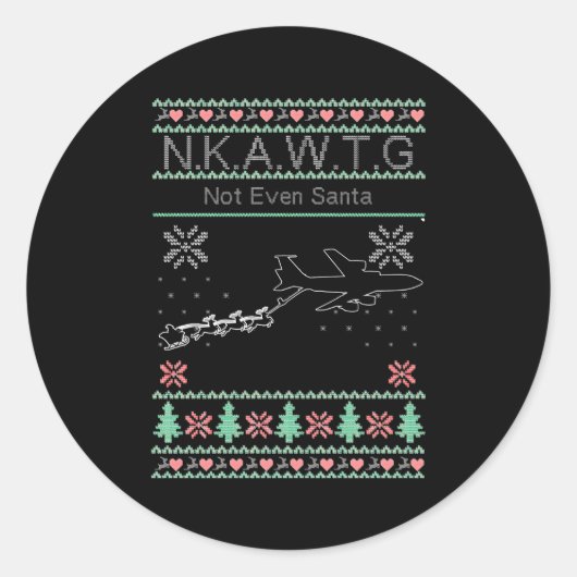 Kc-135 NKAWTG Zelfs niet de Kerstman Ronde Sticker (Voorkant)