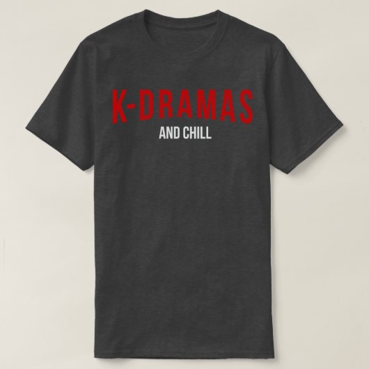 KDramas en Chill 2 T-shirt (Design voorkant)