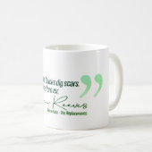 Keanu - Pijn geneest. Kippen graven littekens. Koffiemok (Voorkant rechts)