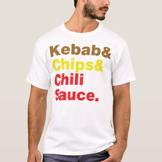 Kebab & Chips & Chilisaus. T-shirt (Voorkant)