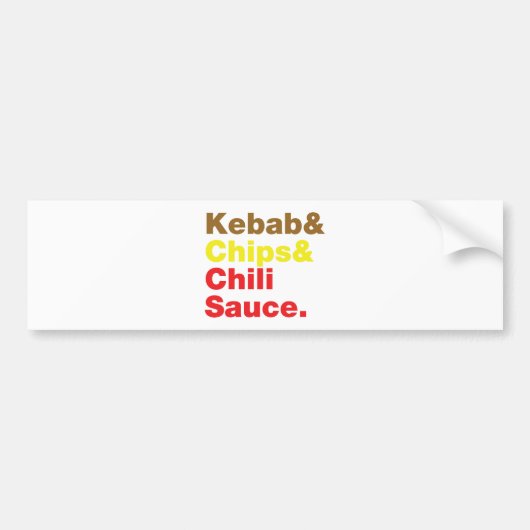 Kebab en Chips & Chili Sauce. Bumpersticker (Voorkant)