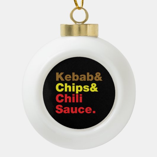 Kebab en Chips & Chili Sauce. Keramische Bal Ornament (Voorkant)