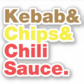 Kebab en Chips & Chili Sauce. Sticker (Voorkant)