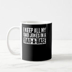 Keep All My Dad Jokes In A Dad A Base Koffiemok
