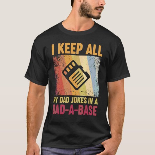 Keep All My Dad Jokes In A Dad A Base T-shirt (Voorkant)
