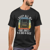Keep All My Dad Jokes In A Dad A Base T-shirt (Voorkant)