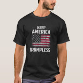 Keep America Trumpless Funny Anti Trump American F T-shirt (Voorkant)