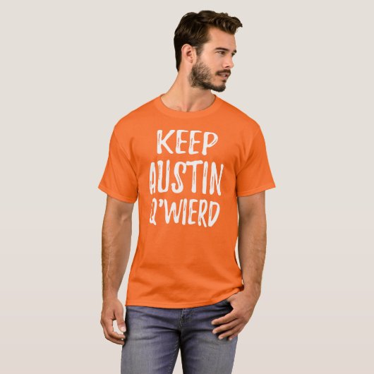 "Keep Austin Q'Weird" T-shirt (Voorkant volledig)