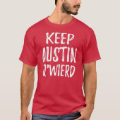 "Keep Austin Q'Weird" T-shirt (Voorkant)