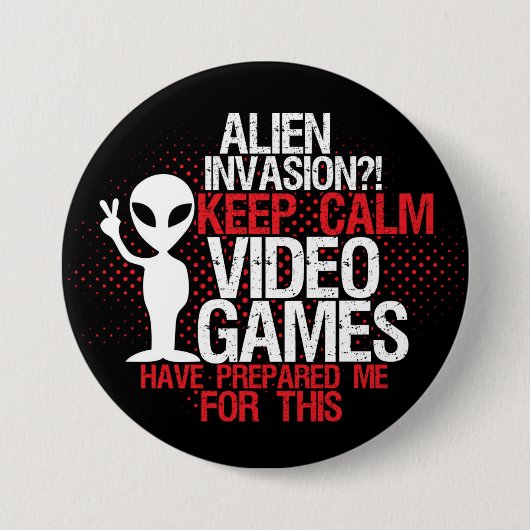 Keep Calm Alien Invasion Funny Gamers Button (Voorkant)