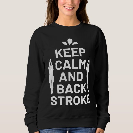 Keep Calm and Backstroke Swimming Coach Swimmer Trui (Voorkant)