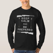 Keep Calm And Be Prepared Prepper Guns T-shirt (Voorkant)