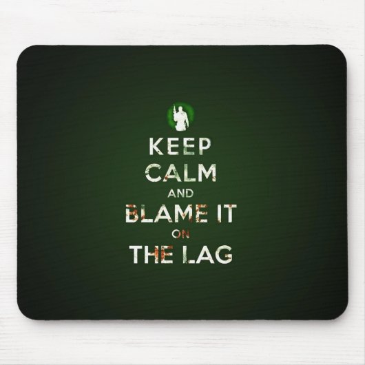 Keep calm and blame it on the lag muismat (Voorkant)