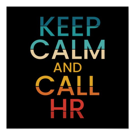 Keep Calm And Call HR Funny Human Resources Perfect Poster (Voorkant)