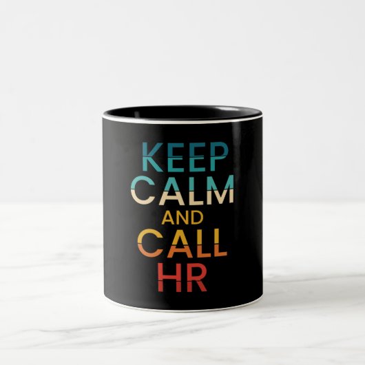 Keep Calm And Call HR Funny Human Resources Tweekleurige Koffiemok (Center)