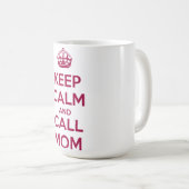 Keep Calm and Call Mom Koffiemok (Voorkant rechts)