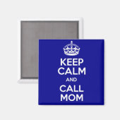 KEEP CALM AND CALL MOM MAGNEET (Voorkant / Achterkant)