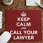 Keep Calm and Call Your Lawyer Muismat