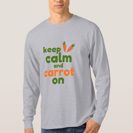 Keep Calm and Carrot On T-shirt (Voorkant)