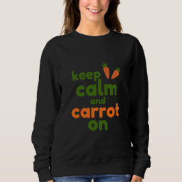 Keep Calm and Carrot On Trui