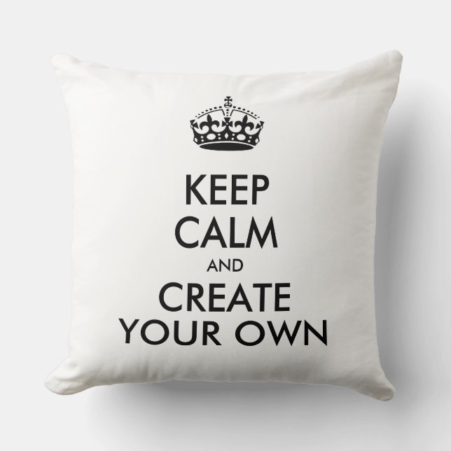 Keep Calm and Carry On Create Your Own Black Kussen (Voorkant)