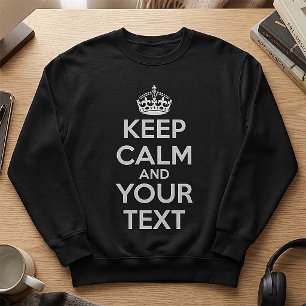 Keep Calm and Carry On - Maak je eigen Trui