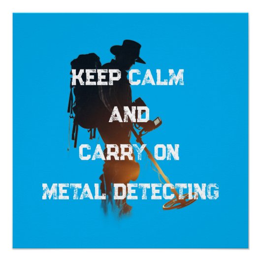 KEEP CALM AND CARRY ON METAL DETECTING PERFECT POSTER (Voorkant)