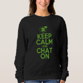 Keep Calm And Chat On For AI Trui (Voorkant)