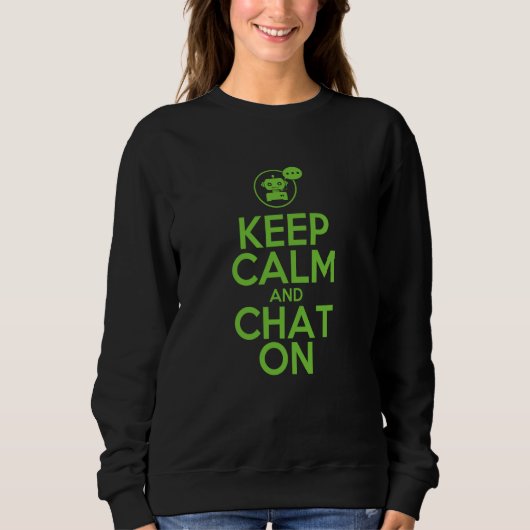 Keep Calm And Chat On For AI Trui (Voorkant)