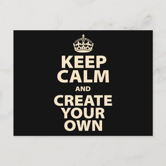 Keep Calm and Create Your Own Briefkaart (Voorkant)