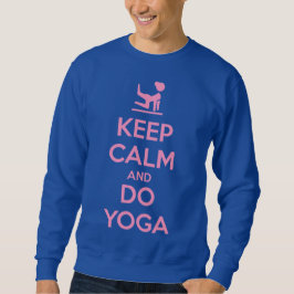 Keep Calm and Do Yoga Trui