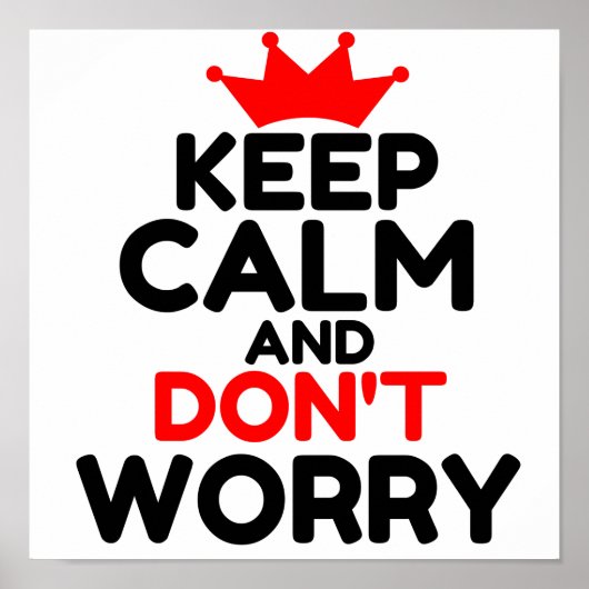 KEEP CALM AND DON'T WORRY POSTER (Voorkant)