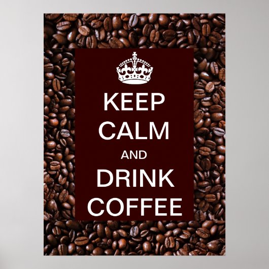 Keep Calm and Drink Coffee Bean Poster (Voorkant)