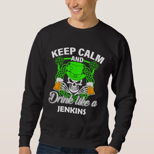 Keep calm and drink like a JENKINS st patricks day Trui (Voorkant)