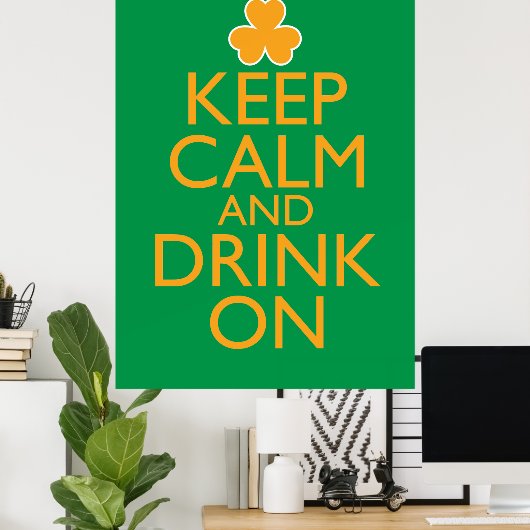 Keep Calm and Drink On Irish Poster (Thuiskantoor)