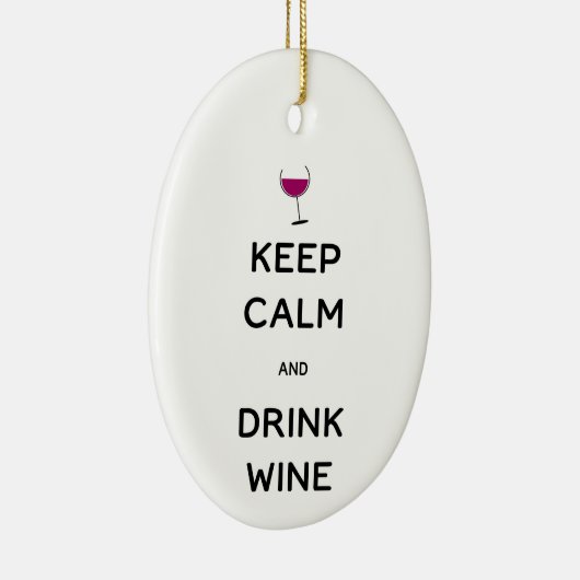 Keep Calm and Drink Wine Keramisch Ornament (Rechts)