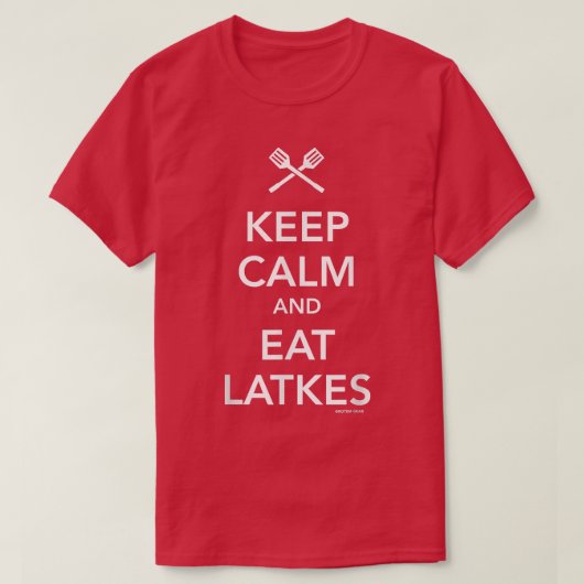 Keep Calm and Eat Latkes T-Shirt (Design voorkant)