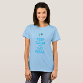 Keep Calm and Eat Pizza 1 T-shirt (Voorkant volledig)