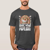 keep calm and eat popcorn t-shirt (Voorkant)