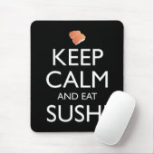 Keep Calm And Eat Sushi Muismat (Met muis)