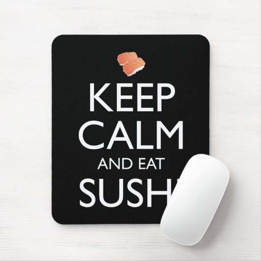 Keep Calm And Eat Sushi Muismat (Met muis)
