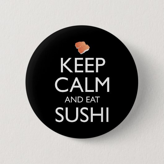 Keep Calm And Eat Sushi Ronde Button 5,7 Cm (Voorkant)
