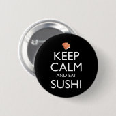 Keep Calm And Eat Sushi Ronde Button 5,7 Cm (Voorkant /achterkant)